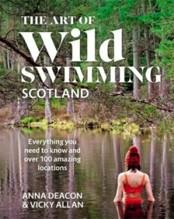 Art of Wild Swimming: Scotland