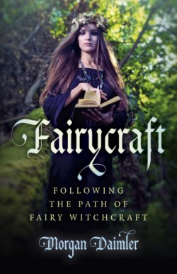 Fairycraft – Following the Path of Fairy Witchcraft