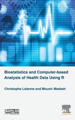 Biostatistics and Computer-based Analysis of Health Data using R