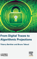 From Digital Traces to Algorithmic Projections