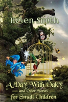 Day with Oaky and Other Stories for Small Children