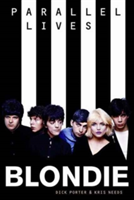 Blondie: Parallel Lives Revised Edition