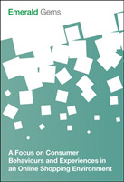Focus on Consumer Behaviours and Experiences in an Online Shopping Environment