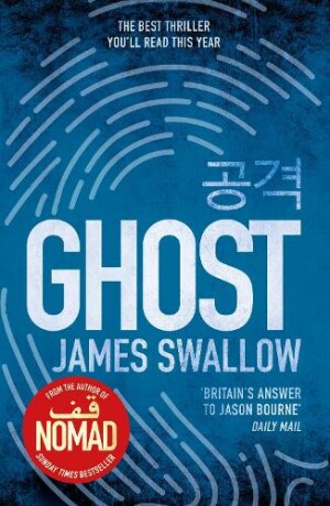 Swallow, James - Ghost The gripping new thriller from the Sunday Times bestselling author of NOMAD