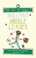 Art of Being a Brilliant Middle Leader