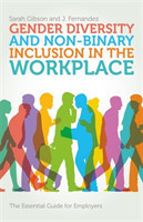 Gender Diversity and Non-Binary Inclusion in he Workplace The Essential Guide for Employers*