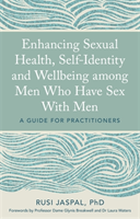 Enhancing Sexual Health, Self-Identity and Wellbeing among Men Who Have Sex With Men