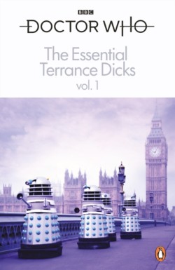 Essential Terrance Dicks Volume 1