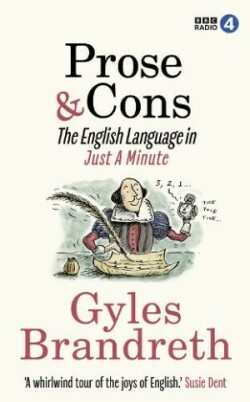 Prose & Cons The English Language in Just A Minute