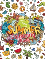 I Love Summer Colouring Book!