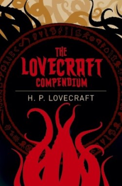 Lovecraft Compendium (Arcturus Classics)