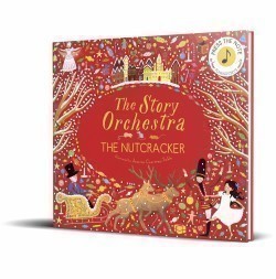 The Story Orchestra: The Nutcracker Press the Note to Hear Tchaikovsky's Music