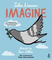 Imagine - John Lennon, Yoko Ono Lennon, Amnesty International illustrated by Jean Jullien