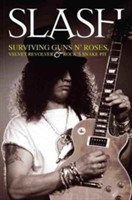 Slash - Surviving Guns N' Roses, Velvet Revolver and Rock's Snake Pit