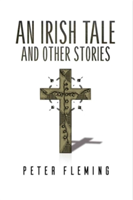 Irish Tale and Other Stories