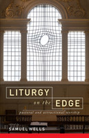 Liturgy on the Edge