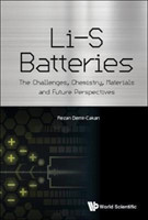 Li-s Batteries: The Challenges, Chemistry, Materials, And Future Perspectives