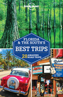 Lonely Planet Florida & the South's Best Trips