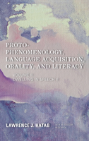 Proto-Phenomenology, Language Acquisition, Orality and Literacy Dwelling in Speech II