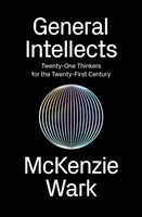 General Intellects Twenty Five Thinkers for the 21st Century