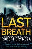 Last Breath: A Gripping Serial Killer Thriller That Will Have You Hooked ( Detective Erika Foster #4