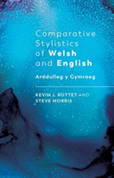 Comparative Stylistics of Welsh and English Arddulleg y Gymraeg