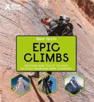 Bear Grylls Epic Adventures Series – Epic Climbs