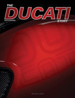 The Ducati Story - 6th Edition