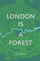 London is a Forest