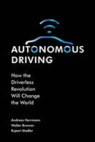 Autonomous Driving How the Driverless Revolution will Change the World