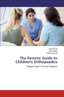 Parents' Guide to Children's Orthopaedics