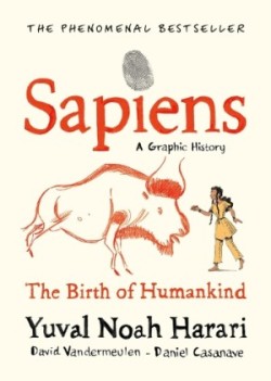 Sapiens A Graphic History, Volume 1