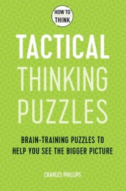 How to Think - Tactical Thinking Puzzles