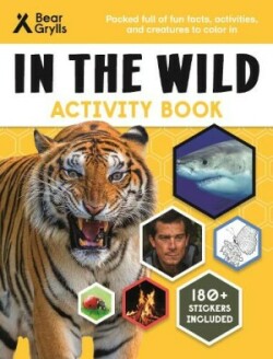 Bear Grylls In the Wild Activity Book