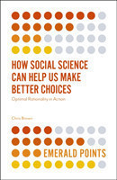 How Social Science Can Help Us Make Better Choices