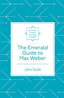Emerald Guide to Max Weber