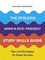 Dyslexia, ADHD, and DCD-Friendly Study Skills Guide