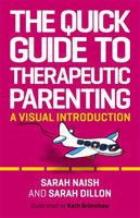 Quick Guide to Therapeutic Parenting