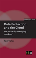 Data Protection and the Cloud - Are you really managing the risks?