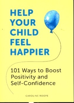 Help Your Child Feel Happier