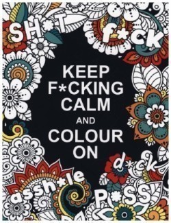 Keep F*cking Calm and Colour On