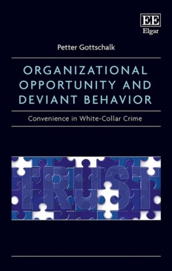 Organizational Opportunity and Deviant Behavior : Convenience in White-Collar Crime