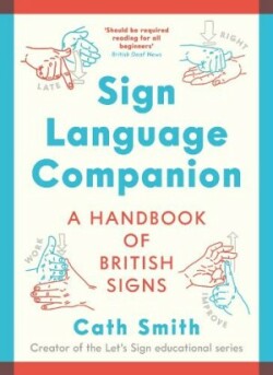 Sign Language Companion A Handbook of British Signs