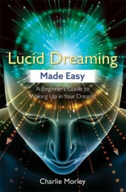 Lucid Dreaming Made Easy