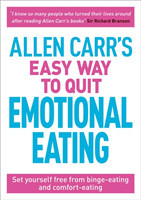 Allen Carr's Easy Way to Quit Emotional Eating