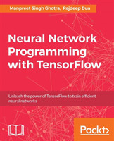 Neural Network Programming with TensorFlow