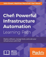 Chef: Powerful Infrastructure Automation