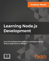 Learning Node.js Development Learn the fundamentals of Node.js, and deploy and test Node.js applicat