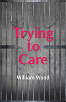 Trying to Care