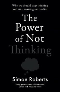 Power of Not Thinking